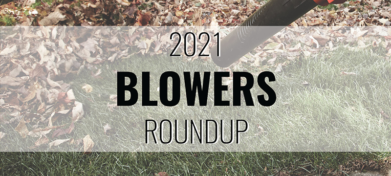 2021 Blowers Roundup