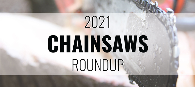 2021 Chainsaws Roundup