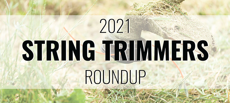 2021 String Trimmers Roundup
