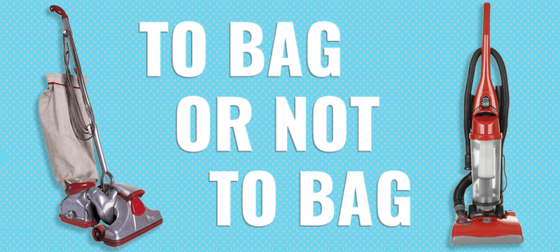 Choosing between a bagged or bagless vacuum.